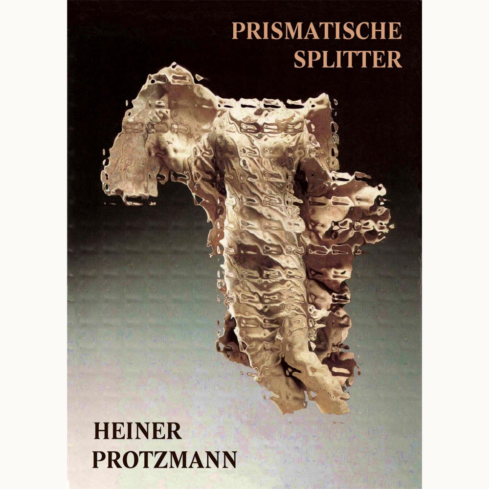 Heiner Protzmann - Prismatische Splitter